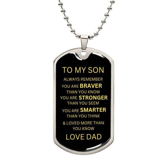 Dog Tag Necklace - Beautiful in Gold or Silver with message. To Son from Dad