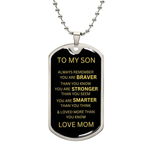 Beautiful Dog Tag Necklace  -To My Son,  Love Mom Message